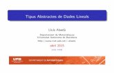 Tipus Abstractes de Dades Lineals - UAB Barcelonamat.uab.cat/~alseda/MatDoc/TADL.pdf · Aquesta caracter stica s’anomena independ encia de la representaci o i dota els programes