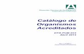 Catálogo de Organismos Acreditados V11 CATALOGO... · nombre de archivo: dta-pub-023 v11 catalogo de acreditacion abr-2013 word 2003 contenido objetivo.....3 nuestro reconocimiento