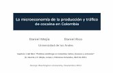 La microeconomía de la producción y tráﬁco de cocaína en ... · Indicadores agregados de la producción de cocaína Fuente: UNODC Gráﬁco 4: Precios de la hoja de coca, base