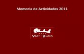 Memoria de Actividades 2011 - rutadelaplata.com · fiestas, y gastronomía, dando una idea de ruta que sustituye a la clásica relación de municipios y sus respectivos ... mapa en