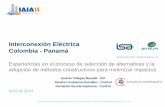 Interconexión Eléctrica Colombia - Panamá · El proyecto será desarrollada en la tecnología conocida como transmisión de energía en corriente directa –HVDC- (ya madura en