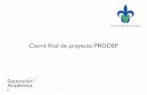 Cierre final de proyecto PRODEP - uv.mx · 2.1 Informe final: Informe del proyecto En este apartado se ingresan los datos y porcentajes del proyecto, de los objetivos y metas planteadas.