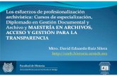Los esfuerzos de profesionalización archivística: Cursos ... · Maestria y Doctorado en Ciencias de la Información Universidad Estatal de Paraíba. Centro de Ciencias Biológicas
