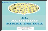 ˆ˙ˇ˚˘ EL ˜˚˛˝˙ˆ˚ ACUERDO en La Habana FINAL DE PAZ · Reforma Rural Integral (RRI) V E R PÁ G I N A 4 V E R PÁ G I N A 6 Walidali ... integral para la construcción