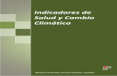 Indicadores de Salud y Cambio Climático - mscbs.gob.es · de Sanidad Ambiental y Salud Laboral 2.; Villanueva Belmonte, Cristina. Centro de Investigación en Epidemiología Ambiental