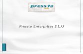 Pressto Enterprises S.L - Cadena de franquicias de ... · • Definición de la marca Pressto, del concepto y modelo de negocio • Revisión del plan financiero y personalización