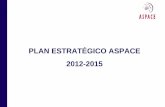 PLAN ESTRATÉGICO ASPACE 2012-2015 ESTRATEGICO ASPACE 12-15.pdf · En la que todos los proyectos que se gestionen estén centrados en la persona ... PLANIFICACION CENTRADA EN LAS