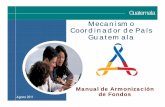 Mecanismo Coordinador de País Guatemala - mcpguate.org · El Mecanismo Coordinador de País de Guatemala, (MCP-G), recientemente ha aprobado nuevos estatutos que plantean ... •