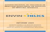 ENVIN HELICS - semicyuc.org · ESTUDIO NACIONAL DE VIGILANCIA DE INFECCION NOSOCOMIAL EN SERVICIOS DE MEDICINA INTENSIVA ... mismo se ha incorporado información de los factores de