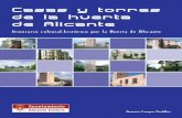 Casas y torres de la huerta de Alicante · La escalera da paso a un elemento clásico en todas las casas: un pasillo en forma de antepecho de madera, ... vigas de madera y se mantiene
