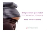 profesionales para Diagnóstico prenatalpublicaciones.san.gva.es/publicaciones/documentos/V.660-2013.pdf · Su objetivo es seguir mejorando la detección prenatal de los defectos