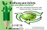 EDUCACIÓN AMBIENTAL EN LAS INSTITUCIONES DE …redie.mx/librosyrevistas/libros/educamb.pdf · fundamental de la Educación para el Desarrollo Sustentable (EDS) la cual, a su vez,