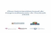 Plan Interinstitucional de Emprendimiento de Euskadi 2020 · 2 Introducción al Plan El Plan Interinstitucional de Emprendimiento de Euskadi 2020 (PIE 2020) presenta el compromiso