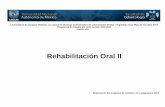 Rehabilitación Oral II - odonto.unam.mx · año, área curricular sustantiva) y subsecuente con el curso clínico de Clínica Integral de Adultos y Adultos Mayores (quinto año,