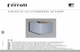 ATLAS D 32 CONDENS SI UNIT - saneamientosdimasa.es · manual de instrucciones, el cual es parte integrante y esencial del producto y debe ... Nos complace que haya adquirido FERROLI,