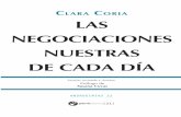 Las negociaciones nuestras de cada día - Clara Coria · los deseos y necesidades propias. Susana Covas Clara Coria Las negociaciones nuestras ... Tres hipótesis sobre negociación