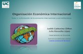 Organización Económica Internacional. Tema 1. La formación ... · 1.3 Evolución de la economía internacional y las OEI (1913-1940s) 1.4. Síntesis y conclusiones ... y los organismos