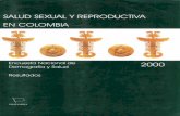 SALUD SEXUAL Y REPRODUCTIVA EN COLOMBIA · El programa de Encuestas de Demografía y Salud (ahora conocido como MeasurelDHS+) proporciona asistencia a instituciones gubernamentales