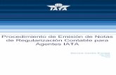 Procedimiento de Emisión de Notas de Regularización ... · Procedimiento de Emisión de Notas de Regularización Contable para Agentes IATA ... Europe 1 A partir del 1 de agosto,