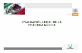 EVALUACIÓN LEGAL DE LA PRÁCTICA MÉDICA - gob.mx RESPONSABILIDAD MÉDICA Consiste en la obligación de los médicos de asumir las consecuencias de su actividad en el ejercicio profesional.