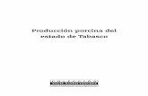 Producción porcina del estado de Tabascopublicaciones.ujat.mx/cientificas/Documentos/Agropecuaria/68/FN... · En este sentido, la producción de carne en canal fue de 1.18 millones