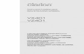 VX401 VZ401 - clarion.com · Control remoto para el volante, del fabricante original del equipo ... haya leído el manual, téngalo a mano, por ejemplo, en la guantera del carro.