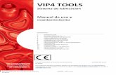 VIP4 TOOLS - olagorta.com · Resulta útil conservar el manual de manera que no pueda dañarse fácilmente a lo largo del tiempo y que esté siempre