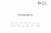 Clasificación y ejemplos de celosías planas - dadun.unav.edu planas.pdf · Celosía plana. Definición ... Las barras sólo tienen esfuerzo axial ... La inercia de los perfiles