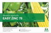 Easy Zinc 70 - easykleen.com.mx · división agríc ola Es un fertilizante foliar de alta concentración, formulado para ser aplicado en las fases fenológicas críticas para la prevención