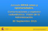 Comunicaciones y espectro radioeléctrico. Visión de la ... · comunicaciones que en los esquemas de visión ... Se ha llevado a cabo una campaña de vigilancia del mercado de RPAS
