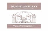 MANZANILLO - crisol.cult.cu · del control monopólico propició -sin quererlo claro está-, la modalidad económica del comercio de rescate y contrabando del cual Manzanillo, como