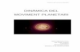 Dinàmica del moviment planetari - agora.xtec.catagora.xtec.cat/.../usu342/2016/...DINAMICA-DEL-MOVIMENT-PLANETARI.pdf · Va descobrir que quan el planeta es trobava més a prop del