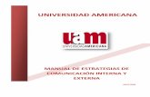 UNIVERSIDAD AMERICANA - uam.ac.pa · UNIVERSIDAD AMERICANA (UAM) Por las dimensiones, responsabilidad social y complejidad de la Universidad Americana como organización, resulta