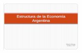 Estructura de la Economía Argentina · Las dotaciones de los factores L . Población, mano de obra y otros conceptos Recursos naturales Capital . Físico ... Elaboración de productos