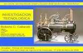 INVESTIGACION TECNOLOGICA - acading.org.ve · Las ciencias han inmortalizado siempre a los países donde han florecido - Simón Bolívar INVESTIGACION TECNOLOGICA Jornadas: Pensar