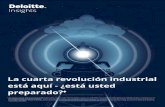 La cuarta revolución industrial está aquí - ¿está usted ... · bien lejos de las anteriores revoluciones industriales. 2 “Si usted ve la primera, segunda otercera revolución