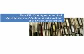 Perfil Competencial Archivero/Administrador de Documentos · Características del Perfil Profesional del Gestor de Archivos y Documentos……61 8.4.- Características del Perfil