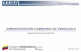 ADMINISTRACIÓN CAMBIARIA EN VENEZUELA - embavenez … · Uso y explotación de patentes, marcas, licencias y franquicias Pago de regalías, contratos de importación de tecnología