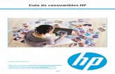 Guía de consumibles HP · garantiza una distribución perfecta de la tinta y una ... control ultrapreciso de todo el sistema de impresión HP durante el proceso de impresión completo.