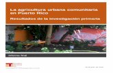 La agricultura urbana comunitaria · La agricultura urbana comunitaria en Puerto Rico Informe final Resultados de la investigación primaria 30 de junio de 2018