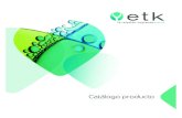 Catálogo producto - ETK · La relación implantoactiva. etk. es una multinacional dedicada exclusivamente al desarrollo, diseño, producción y comercializa-ción de soluciones implantológicas