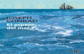 Libro proporcionado por el equipodescargar.lelibros.online/Joseph Conrad/El Espejo del Mar (165)/El... · sabía ilustrar un acontecimiento narrativo ... jugo y cómo la invención