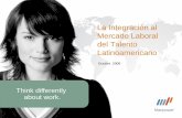 La Integración al Mercado Laboral del Talento Latinoamericanocmas.siu.buap.mx/portal_pprd/work/sites/contaduria/templates/1/4... · cotizando al IMSS . ... 4.La Brecha actual entre