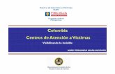 Colombia Centros de Atención a Víctimas - cejamericas.org · 3-Presentaciones realizadas por los estudiantes del CAV • Incidente de reparación integral • Gestión de la prueba