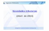 Novedades tributarias (Abril de 2013) - agenciatributaria.es · C) Novedades RDL4-2013, de medidas de apoyo al emprendedor y de estímulo del crecimiento y de la creación de empleo