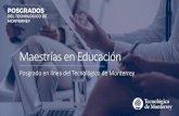 Maestrías en Educación · Respaldo de excelencia educativa del Tecnológico de Monterrey. Conocimiento actualizado y aplicable. Seguimiento personalizado, ambiente multicultural