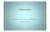 Acadèmia de Ciències Mèdiques 2 febrer2012 - academia.cat · EuroTB and the national coordinators for tuberculosis surveillance in the WHO European Region. Surveillance of tuberculosis