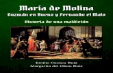 E C R - M LMO UIZguadabooklibrary.com/wp-content/uploads/MARÍA-DE-MOLINA-GUZMÁN... · El rey, la reina y Castilla entera nunca olvidaron este episodio, pero al infante castellano
