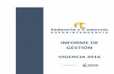 INFORME DE GESTIÓN - sic.gov.co · Informe de gestión 1 de Enero – 31 de Diciembre 2016 2 ... En materia de protección de la vida e integridad de los consumidores, la SIC ostentó