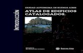 Introducción al Atlas de edificios catalogados de la ... · y diseños: configuran la evidencia física de los procesos ... valor de los aspectos urbanos y edilicios del ... de ocio